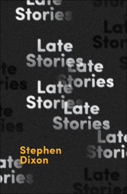 Stephen Dixon - Late Stories