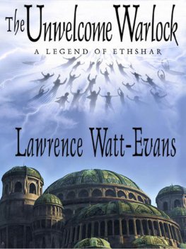 Lawrence Watt-Evans - The Unwelcome Warlock