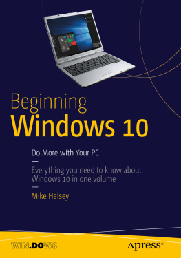 Mike Halsey - Beginning Windows 10: Do More with Your PC