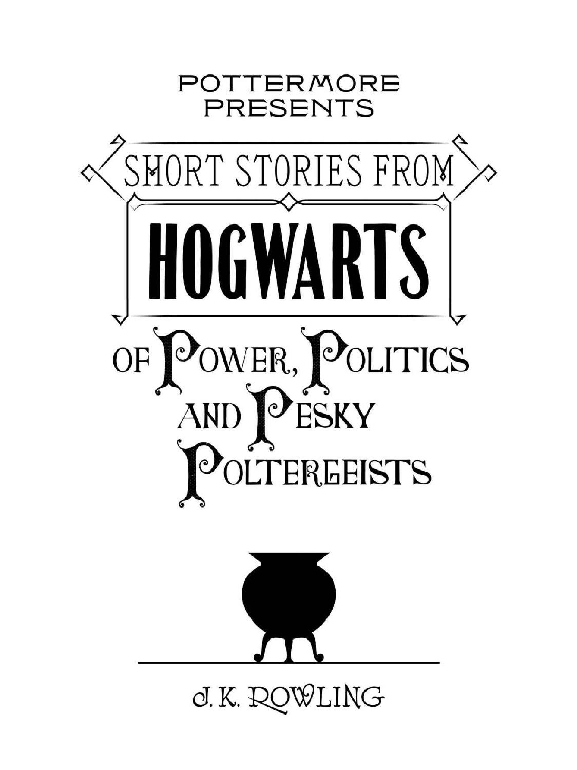 Short Stories From Hogwarts of Power Politics and Pesky Poltergeists - image 1