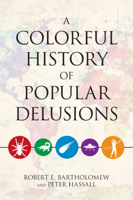 Robert E. Bartholomew - A Colorful History of Popular Delusions