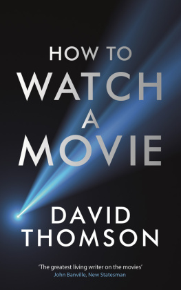 David Thomson - How to Watch a Movie