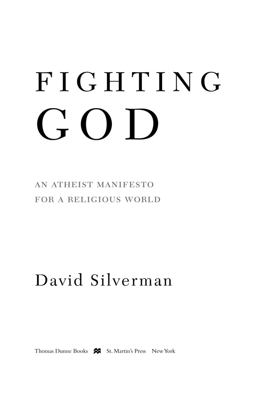 Fighting God An Atheist Manifesto for a Religious World - image 1