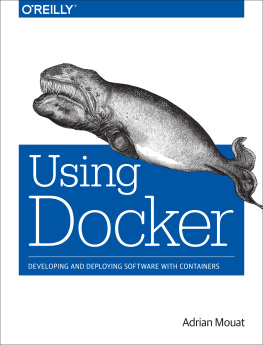 Adrian Mouat - Using Docker: Developing and Deploying Software with Containers