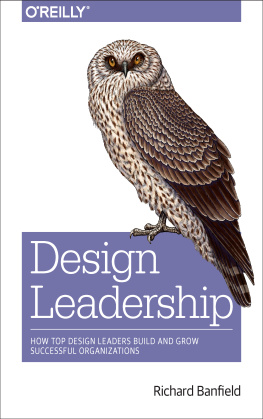 Richard Banfield - Design Leadership: How Top Design Leaders Build and Grow Successful Organizations