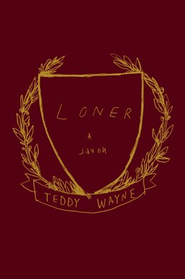 Teddy Wayne Loner