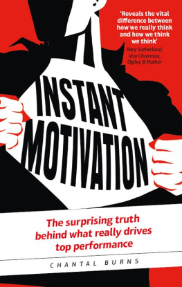 Chantal Burns - Instant Motivation: The surprising truth behind what really drives top performance