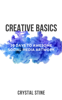 Crystal Stine - Creative Basics: 30 Days to Awesome Social Media Art