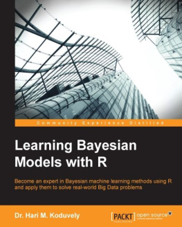 Dr. Hari M. Koduvely Learning Bayesian Models with R
