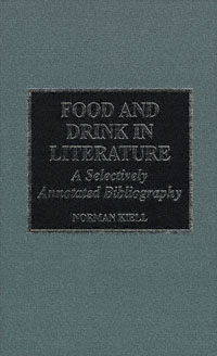 title Food and Drink in Literature A Selectively Annotated Bibliography - photo 1