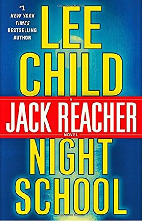 Lee Child Night School Book 21 in the Jack Reacher series 2016 Dedicated - photo 1