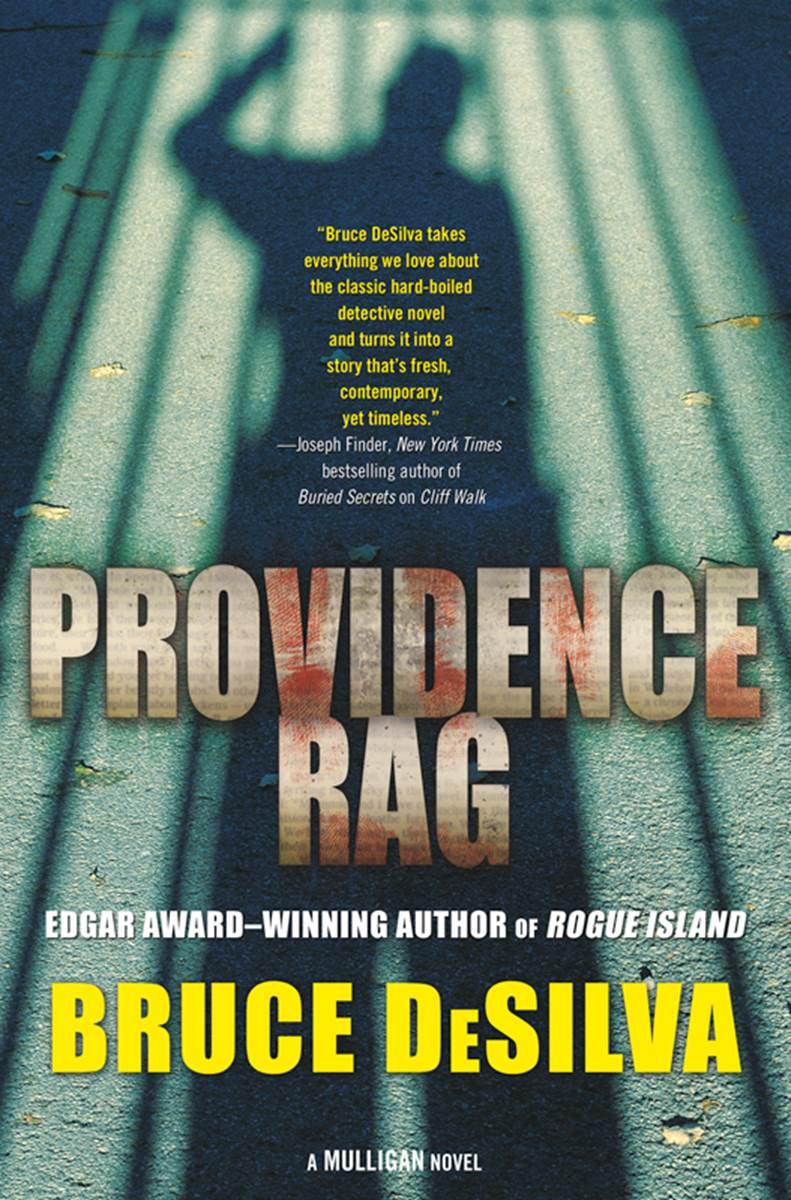 Bruce DeSilva Providence Rag The third book in the Liam Mulligan series 2014 - photo 1
