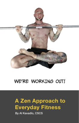 Al Kavadlo - Were Working Out: A Zen Approach to Everyday Fitness