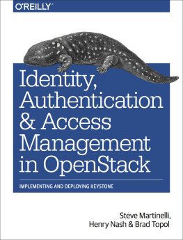 Steve Martinelli - Identity, Authentication, and Access Management in OpenStack: Implementing and Deploying Keystone