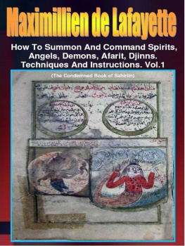 Maximillien De Lafayette - How to Summon and Command Spirits,Angels,Demons,Afrit, Djinns