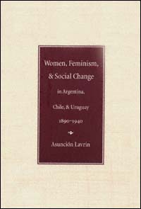 title Women Feminism and Social Change in Argentina Chile and Uruguay - photo 1