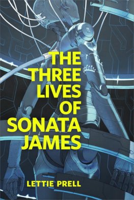 Lettie Prell - The Three Lives of Sonata James