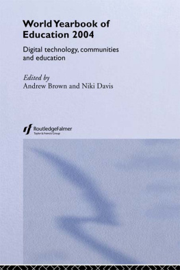 Andrew Brown - World Yearbook of Education 1965-2005: World Yearbook of Education 2004: Digital Technologies, Communities and Education