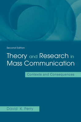 David K. Perry - Theory and Research in Mass Communication: Contexts and Consequences