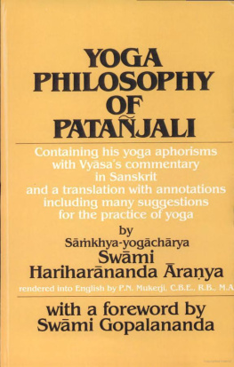 Vyāsa. - Yoga philosophy of Patañjali : containing his Yoga aphorisms with Vyāsa’s commentary in Sanskrit and a translation with annotations including many suggestions for the practice of Yoga