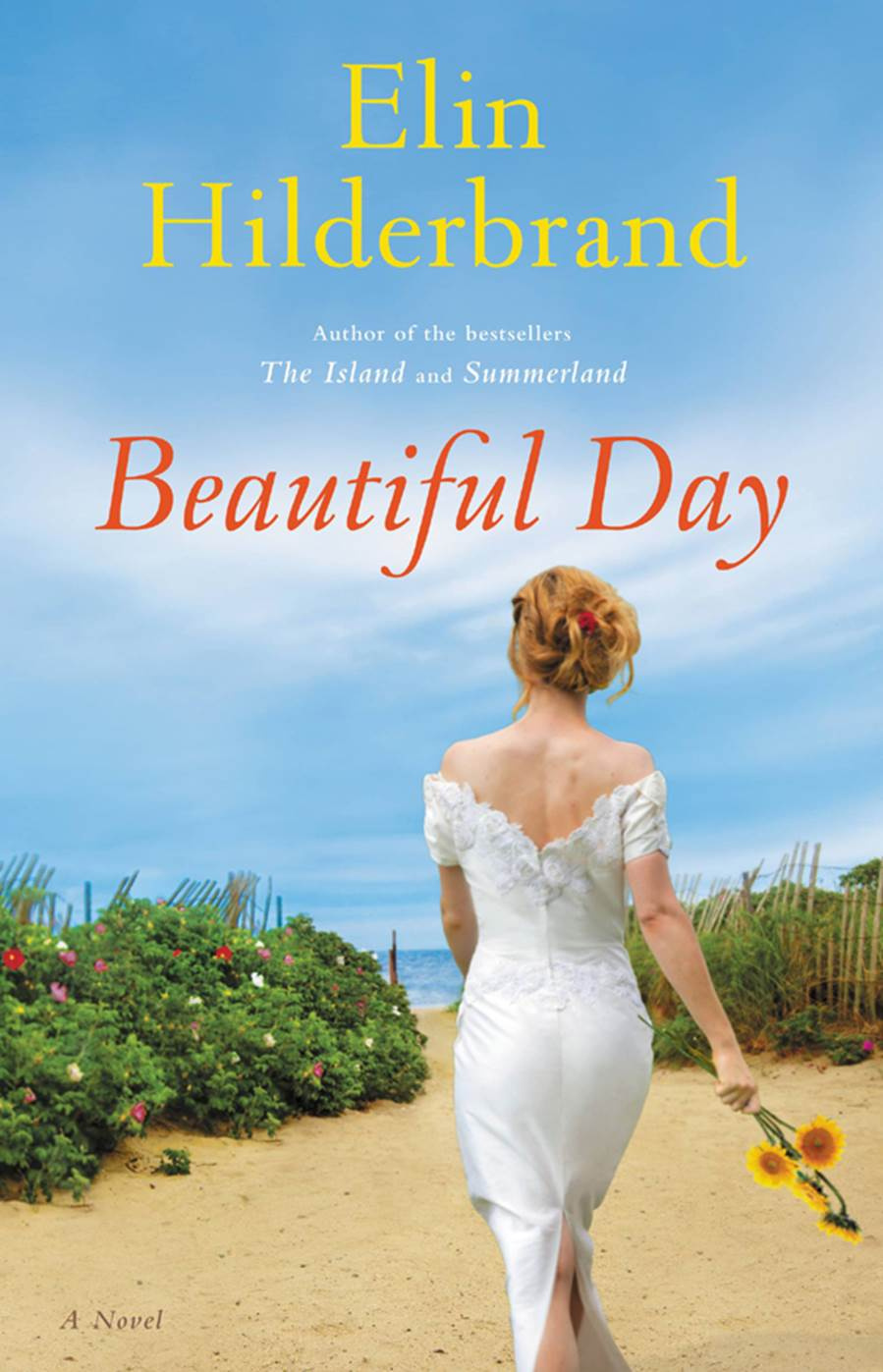 Elin Hilderbrand Beautiful Day 2013 You want a love story This novel is - photo 1