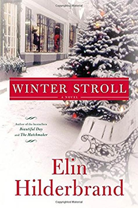 Elin Hilderbrand Winter Stroll The second book in the Winter series 2015 Aka - photo 1