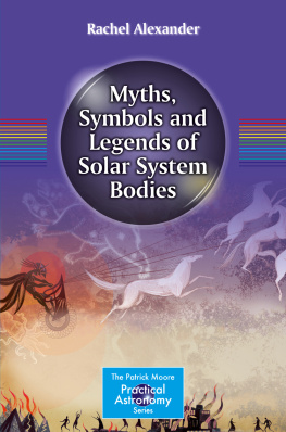 Alexander - Myths, Symbols and Legends of Solar System Bodies