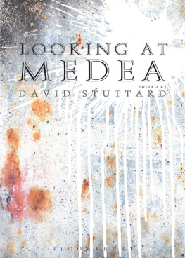 David Stuttard (editor) - Looking at Medea: essays and a translation of Euripides’ tragedy