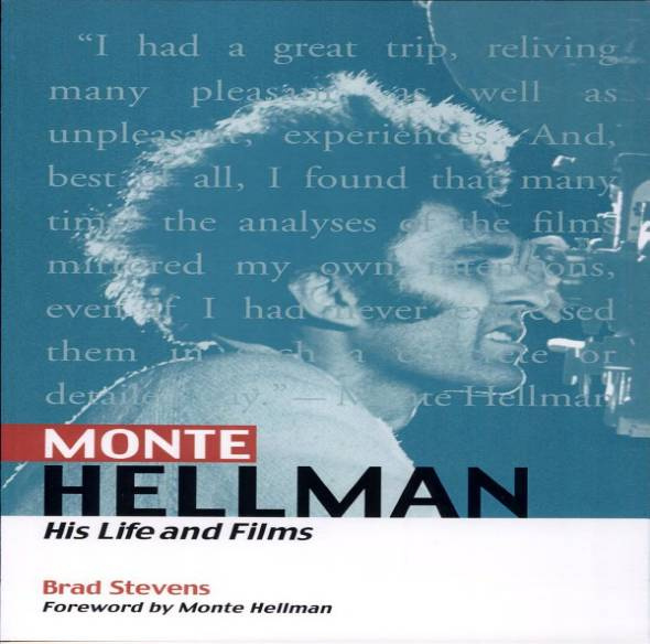 Monte Hellman Monte Hellman His Life and Films BRAD STEVENS foreword - photo 1