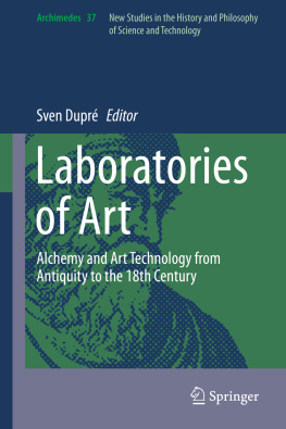 Dupré - Laboratories of art : alchemy and art technology from Antiquity to the 18th century