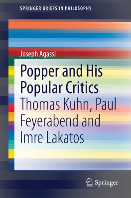 Agassi - Popper and his popular critics : Thomas Kuhn, Paul Feyerabend and Imre Lakatos