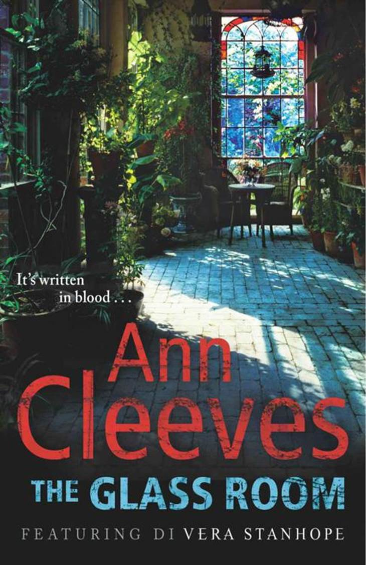 Ann Cleeves The Glass Room The fifth book in the Vera Stanhope series 2012 - photo 1