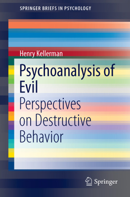 Kellerman - Psychoanalysis of evil : perspectives on destructive behavior