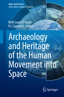 Capelotti Peter Joseph - Archaeology and Heritage of the Human Movement into Space