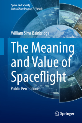Bainbridge - The Meaning and Value of Spaceflight: Public Perceptions
