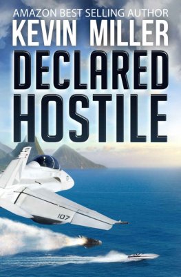 Kevin Miller - Declared Hostile