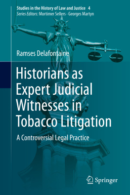 Delafontaine Historians as expert judicial witnesses in tobacco litigation : a controversial legal practice
