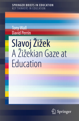 Perrin David Slavoj Žižek : a Žižekian gaze at education