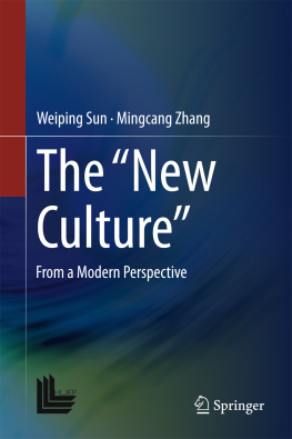 Sun Weiping - The New Culture : from a modern perspective