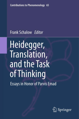 Schalow - Heidegger, translation, and the task of thinking : essays in honor of Parvis Emad