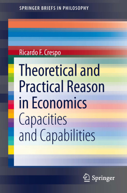 Ricardo F. Crespo - Theoretical and practical reason in economics : capacities and capabilities