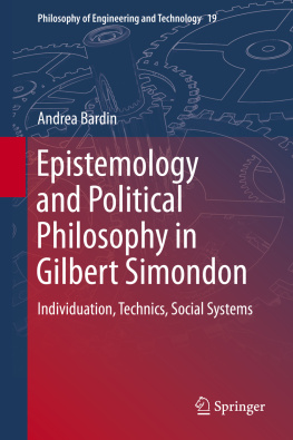 Bardin Epistemology and political philosophy in Gilbert Simondon : individuation, technics, social systems