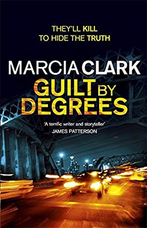 Marcia Clark Guilt By Degrees The second book in the Rachel Knight series - photo 1