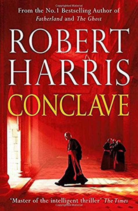 Robert Harris Conclave 2016 To Charlie Authors Note Although for the sake - photo 1