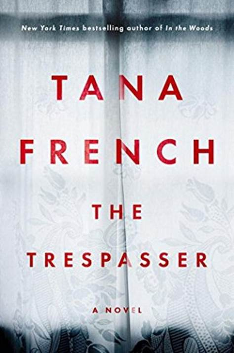 Tana French The Trespasser The sixth book in the Dublin Murder Squad series - photo 1