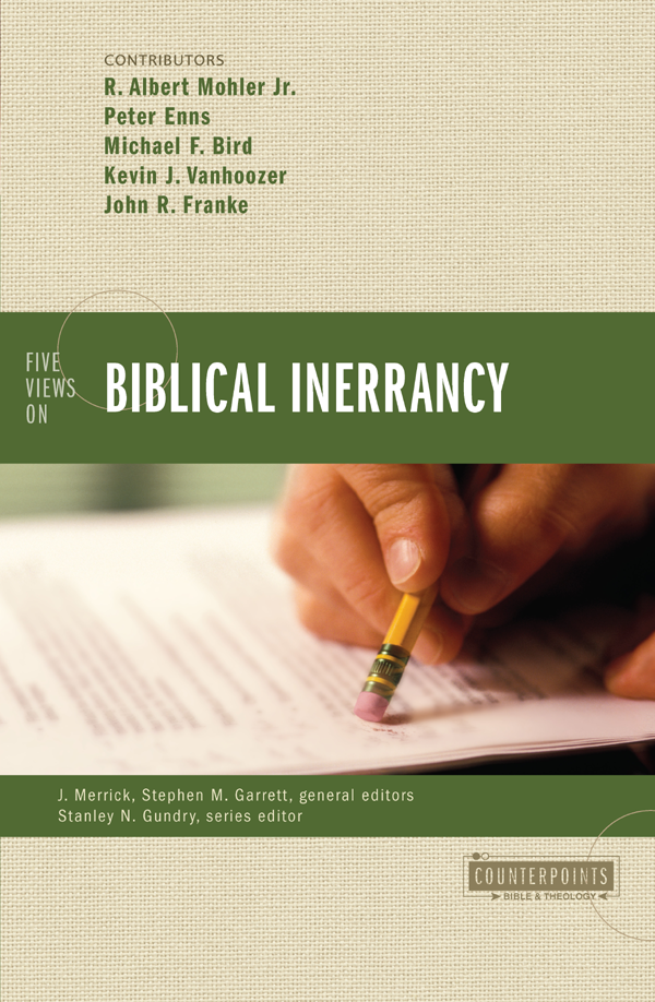 FIVE VIEWS ON BIBLICAL INERRANCY R Albert Mohler Jr Peter Enns Michael F - photo 1