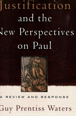 Guy Prentiss Waters - Justification and the new perspectives on Paul : a review and response