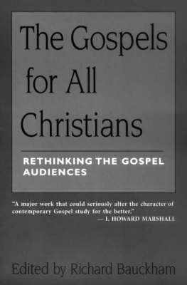 Unknown The Gospels for All Christians: Rethinking the Gospel Audiences (New Testament Studies)