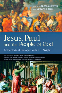 Nicholas Perrin (ed.) Jesus, Paul, and the people of God : a theological dialogue with N.T. Wright