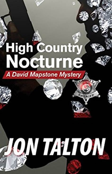Jon Talton High Country Nocturne The eighth book in the David Mapstone Mystery - photo 1
